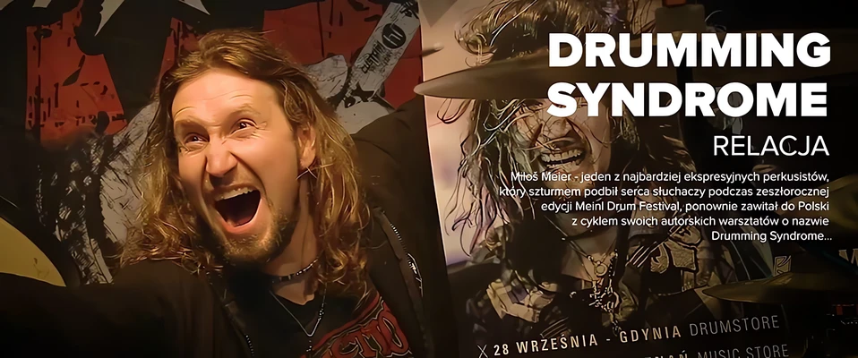 Milos Meier - Relacja z warsztatów Drumming Syndrome [VIDEO]