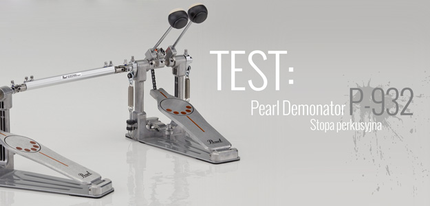 Test stopy Pearl Demonator P-932 w Infomusic.pl